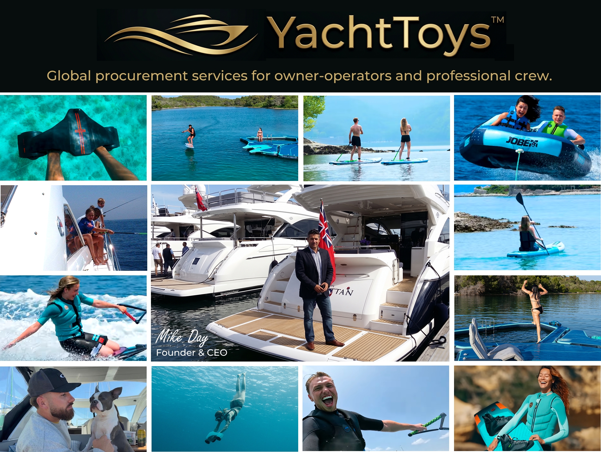 Mike Day is the Founder and CEO of Yacht Toys™